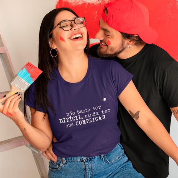 Camiseta - não basta ser DIFÍCIL, ainda tem que COMPLICAR (Baby Long) 
