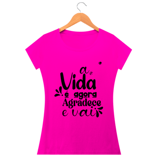 Nome do produto a VIDA é agora AGRADECE e VAI - Versão 2 (Baby Long)