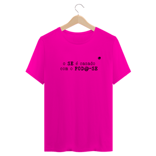Nome do produto o SE é casado com o FOD@-SE (Unissex)