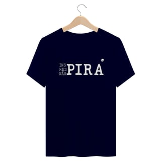 Nome do produto Camiseta - Inspira respira não pira (Unissex)
