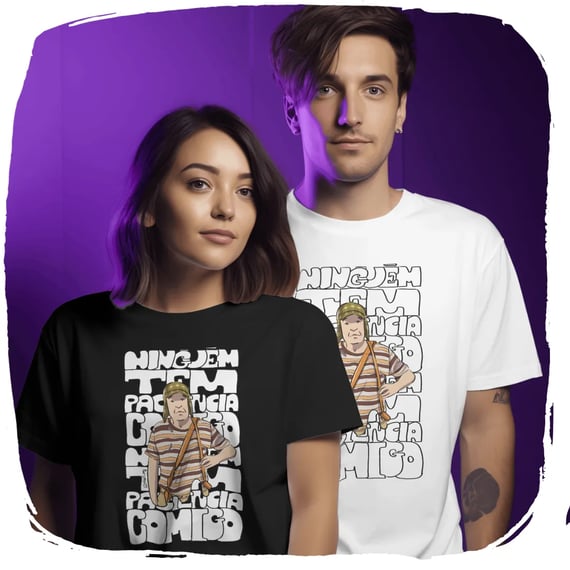 Camisa Ellart Chaves Ninguem Tem Paciencia Comigo 