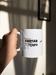 Nome do produto Caneca - Surtar Sem Tempo