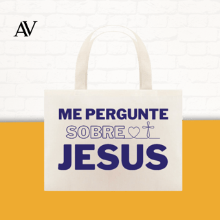 Me pergunte sobre Jesus | Ecobag
