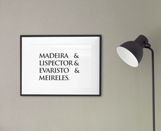 Nome do produto Poster Paisagem Madeira&Lispector&Evaristo&Meireles