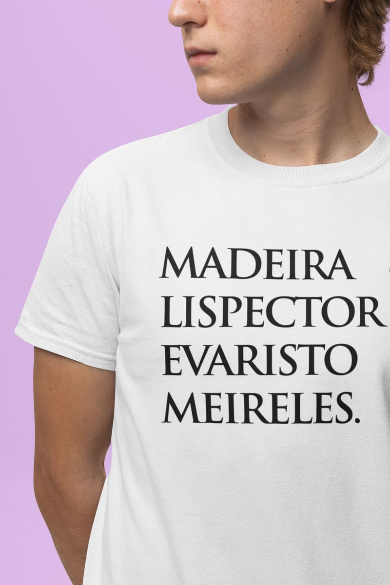 Nome do produto: Camiseta Masculina Madeira&Lispector&Evaristo&Meireles