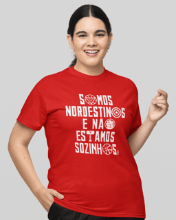 Nome do produto Camiseta Somos Nordestinos Baby Long Feminina