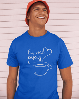 Nome do produto Camiseta Eu, Você, Cuscuz e Café Masculina