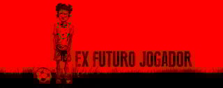 Nome do produto EX FUTURO JOGADOR