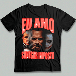 Camiseta - Sonegar Imposto