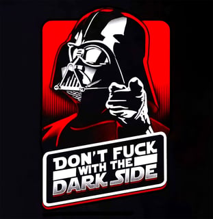 Don't F*ck with the Dark Side