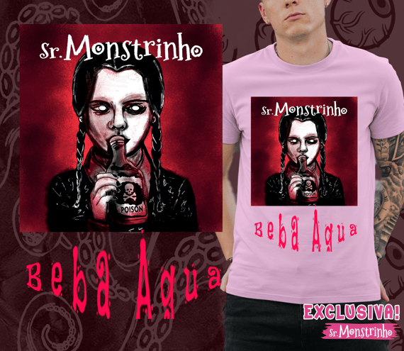Beba água Wednesday - Sr. Monstrinho