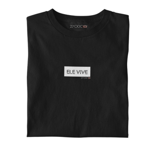 CAMISETA ELE VIVE