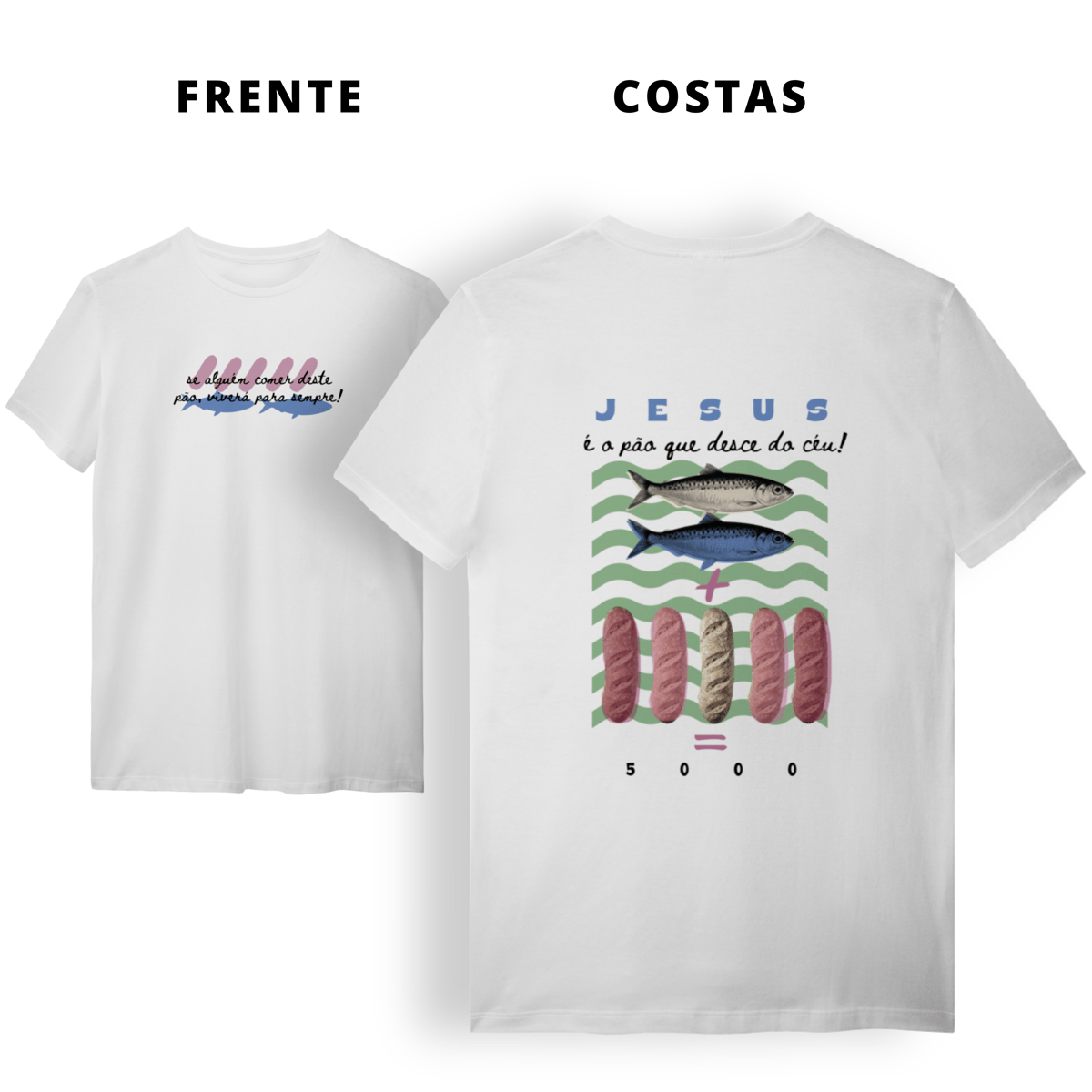 Nome do produto: 0040 - Camiseta Unissex Pão da Vida