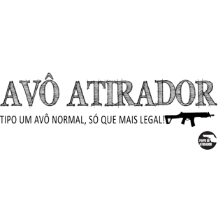 Nome do produto Avô Atirador Papo de Atirador Quality