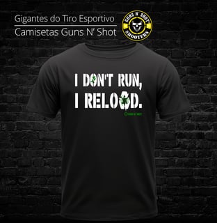 Nome do produto I Don't Run, I Reload CAC Tiro Esportivo Prime