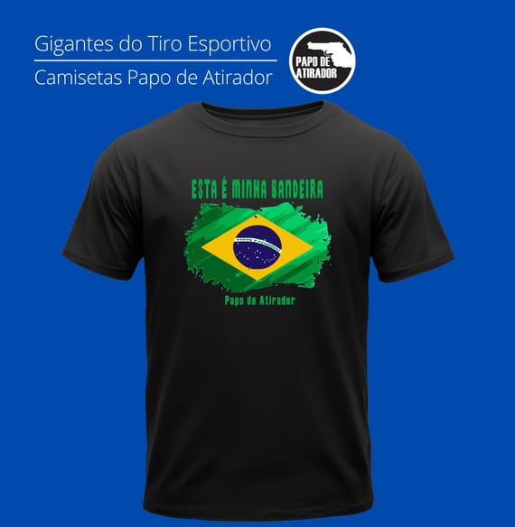 Minha Bandeira Papo de Atirador Quality