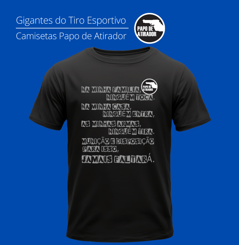 Nome do produto: Jamais Faltará Papo de Atirador Quality