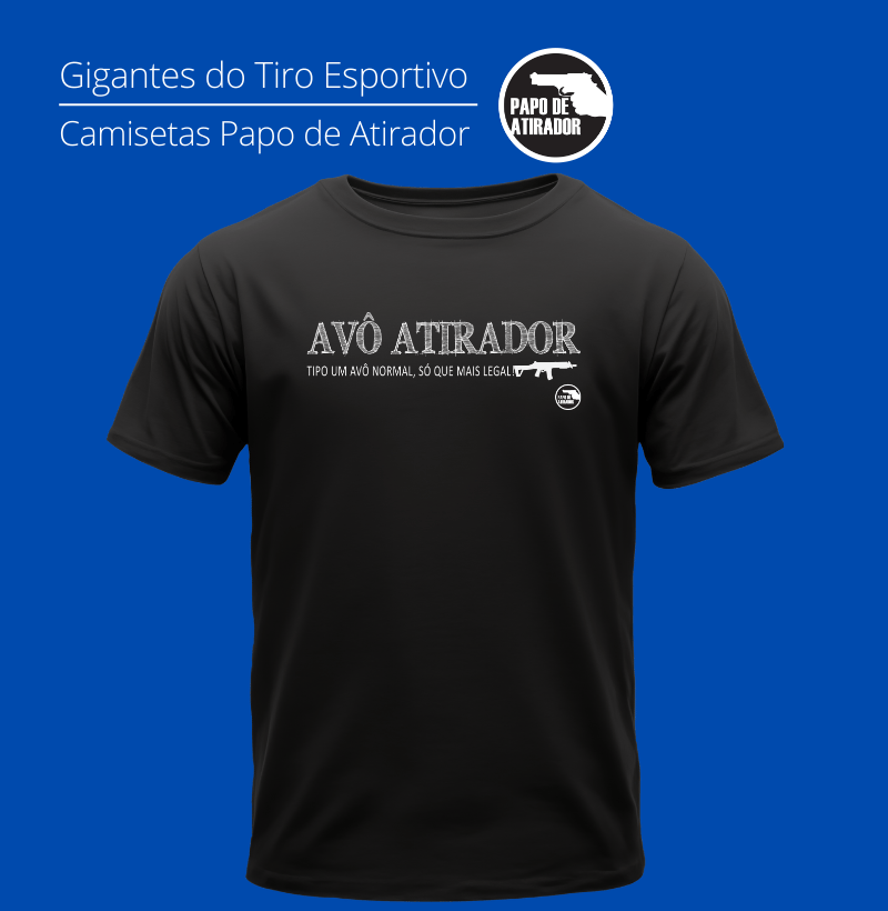 Nome do produto: Avô Atirador Papo de Atirador Quality