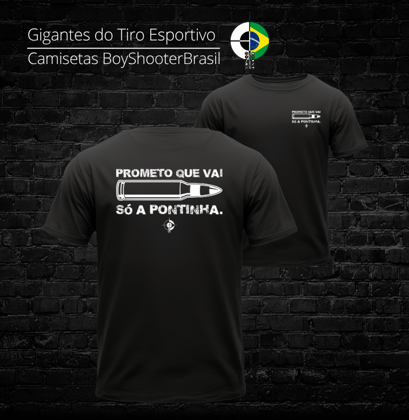 Nome do produto: Prometo que vai só a pontinha Tiro Esportivo CAC Prime