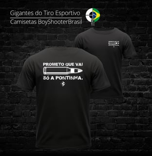 Nome do produto Prometo que vai só a pontinha Tiro Esportivo CAC Prime