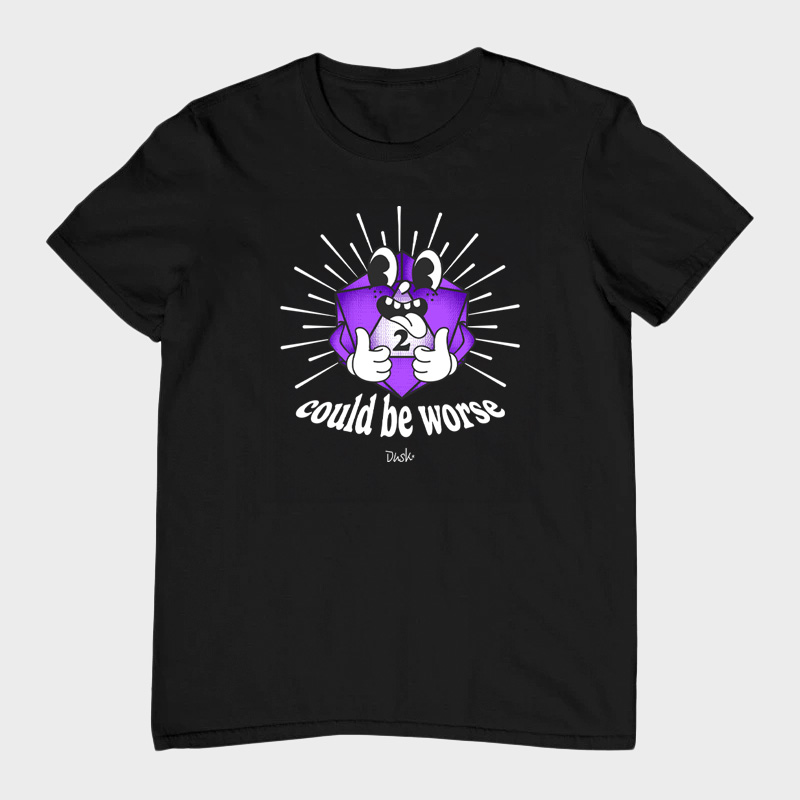 Camiseta Unissex - Could be Worse