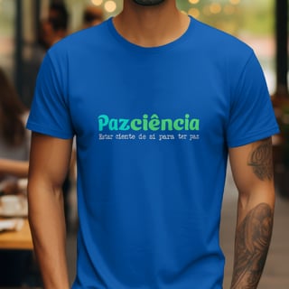 Nome do produto T-Shirt Quality Unissex | Pazciência Color