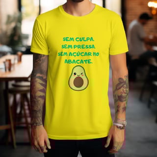 Nome do produto T-Shirt Quality Unissex | Sem culpa. Sem pressa. Sem açúcar no abacate.