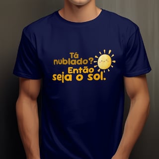 Nome do produto T-Shirt Quality Unissex | Seja o sol