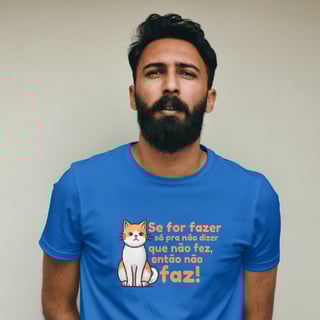 Nome do produto T-Shirt Quality Unissex | Só pra não dizer que não fez