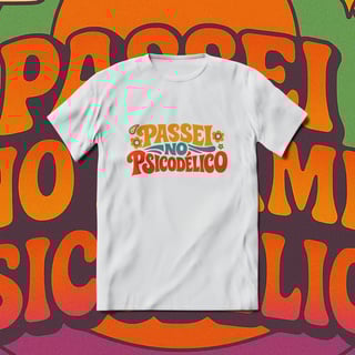 Nome do produto T-Shirt Quality Unissex | Passei no Psicodélico