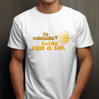 Nome do produto T-Shirt Quality Unissex | Seja o sol