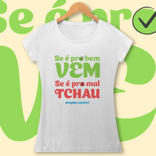 Nome do produto Baby Long Quality | Se é pro bem, vem! Se é pro mal, tchau!