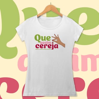 Nome do produto Camiseta Baby Look | Que Assim Cereja 2