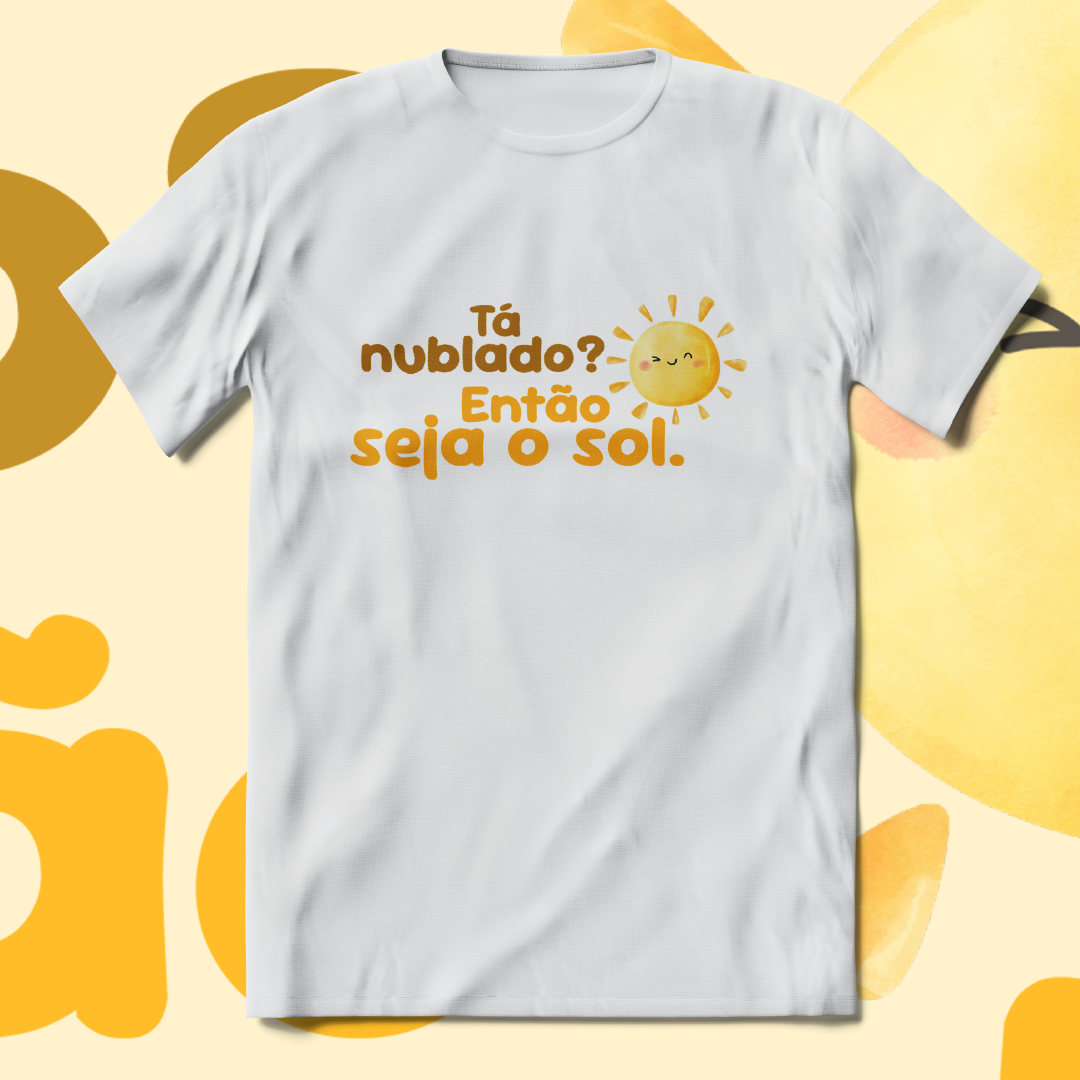 Nome do produto: T-Shirt Quality Unissex | Seja o sol