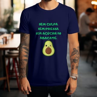 Nome do produto T-Shirt Quality Unissex | Sem culpa. Sem pressa. Sem açúcar no abacate.