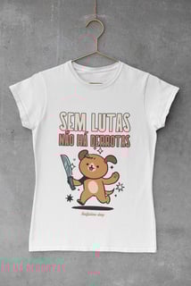 Nome do produto BABY LOOK - SEM LUTAS NÃO HÁ DERROTAS