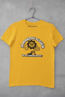 Nome do produto CAMISETA - JÁ MANDOU ALGUÉM IR SE FERRAR HOJE?