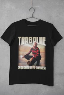 Nome do produto CAMISETA - FREDDY - TRABALHE ENQUANTO ELES DORMEM