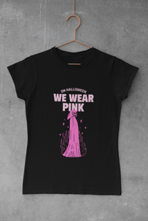 Nome do produto BABY LOOK - ON HALLOWEEN WE WEAR PINK