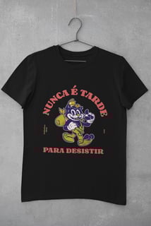 Nome do produto CAMISETA - NUNCA É TARDE PARA DESISTIR