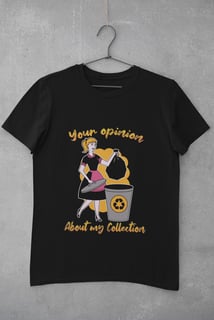 Nome do produto CAMISETA - YOUR OPINION ABOUT MY COLLECTION - PRETA