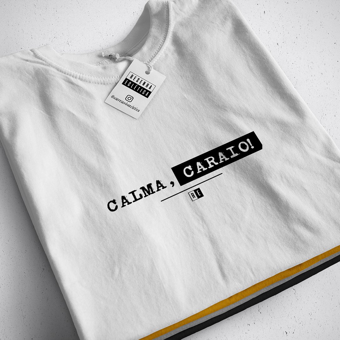 Camiseta Masculina Calma Caraio