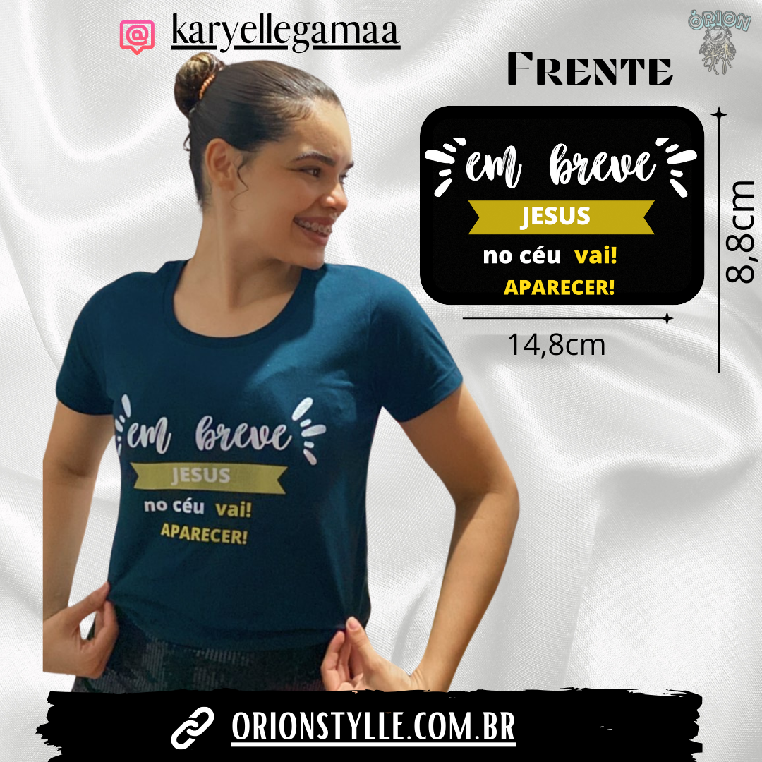 Nome do produto: Camiseta Baby look (em Breve Jesus)