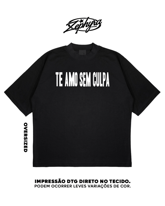 Oversized - Frente - TE AMO SEM CULPA - CAROL BIAZIN