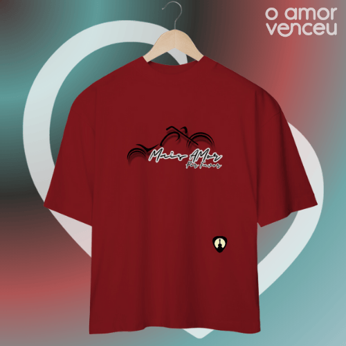 Nome do produto: Camiseta Oversized Mais Amor Por Favor Coragem
