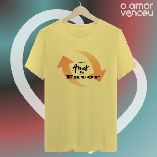 Nome do produto: Camiseta Estonada Mais Amor Por Favor Empatia