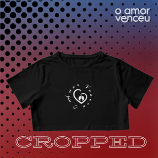 Camisa Cropped Marca Amor Venceu Preta