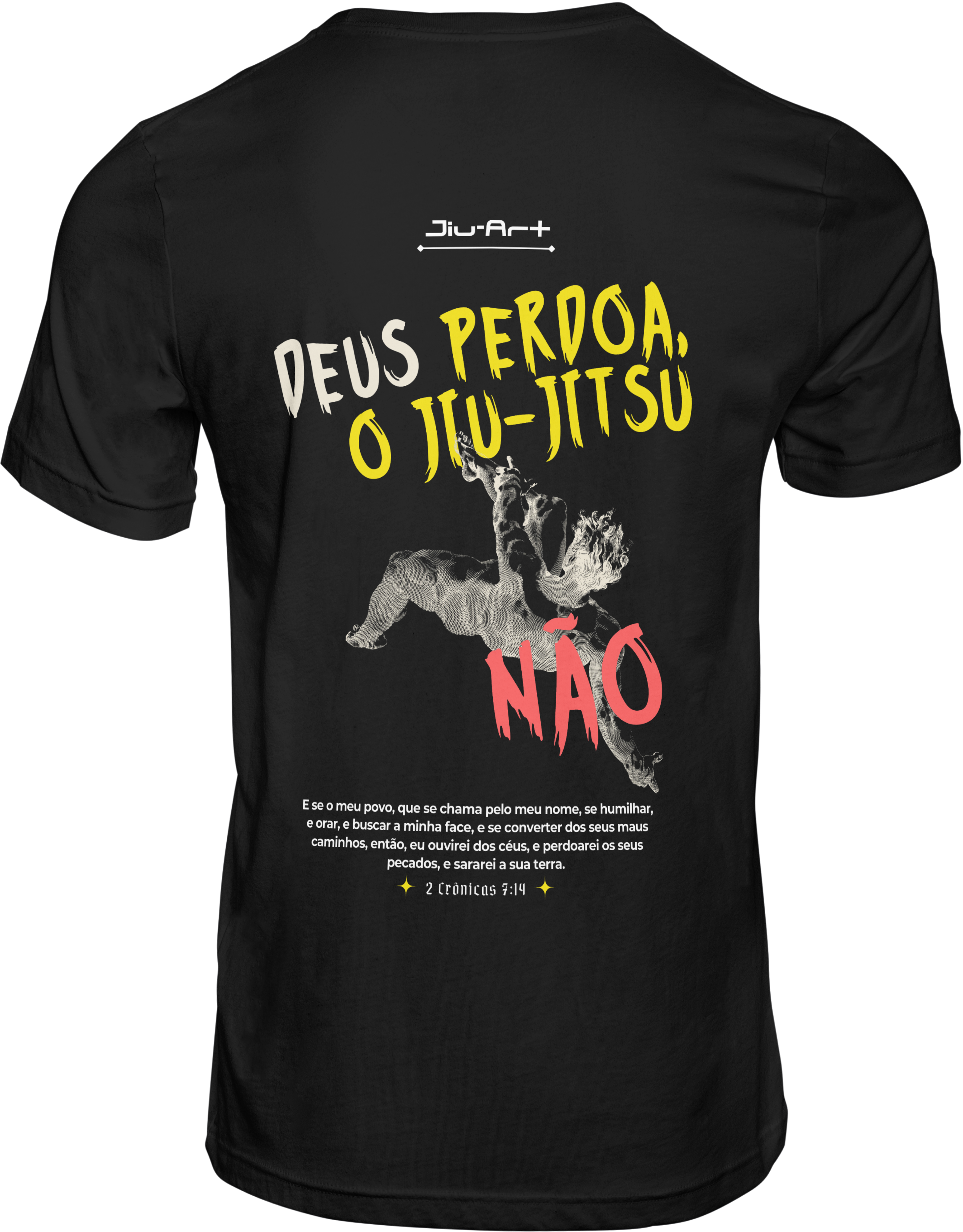 Camisa o Jiu-Jitsu não perdoa (Letra branca)