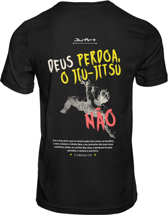Camisa o Jiu-Jitsu não perdoa (Letra branca)
