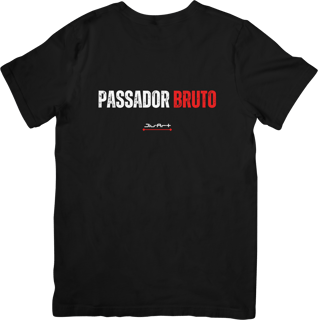 Camisa Passador Bruto (Letra branca)